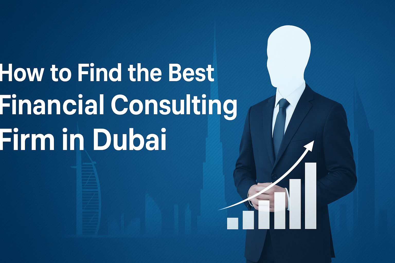 How to Find the Best Financial Consulting Firm in Dubai